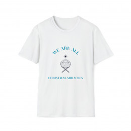 Christmas T-Shirt | We are all Christmas Miracles