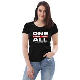 Women's Fitted Tee | One Died For All