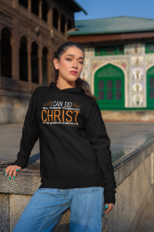 I can do all things through Christ - Hoodie Men and Women