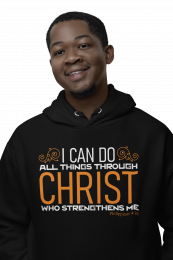 I Can Do All Things Through  Christ - Unisex Hoodie