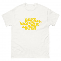 Best Worship Leader Ever Classic Tee for Men and Women